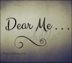 Dear Me - The Qwiet Muse